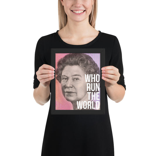 Who Run the World Framed Art