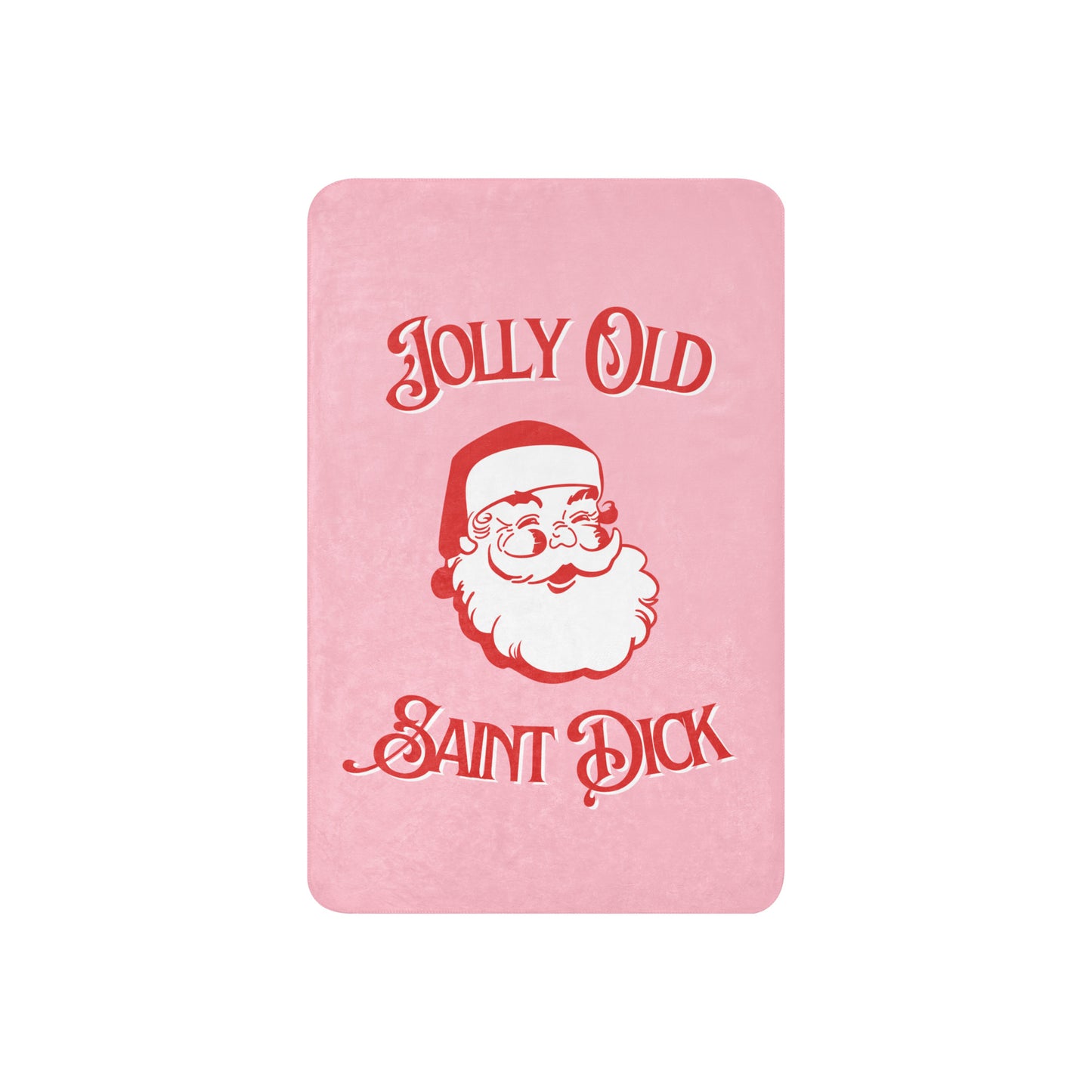 Jolly Old Saint Dick in Pink Sherpa Blanket