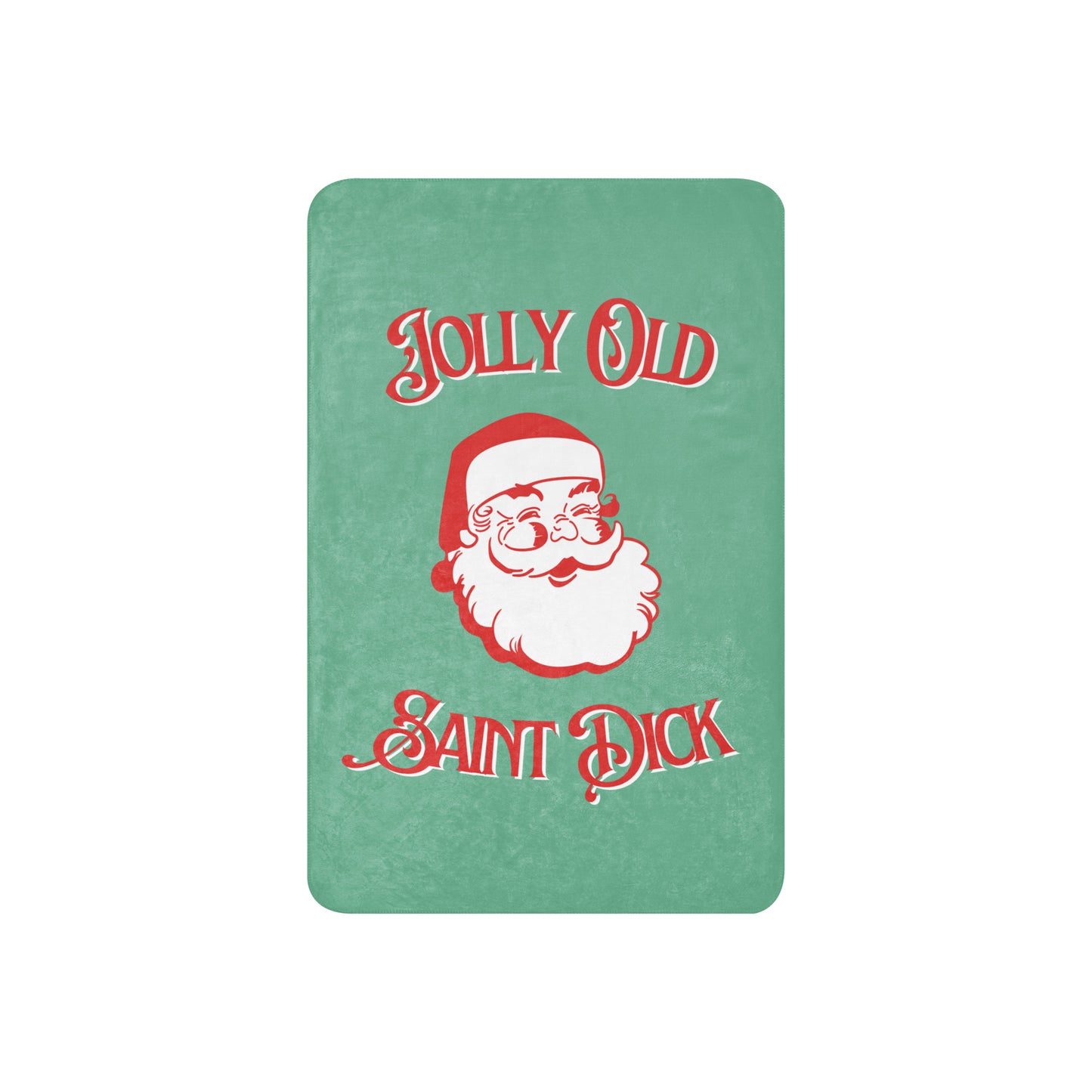 Jolly Old Saint Dick in Green Sherpa Blanket