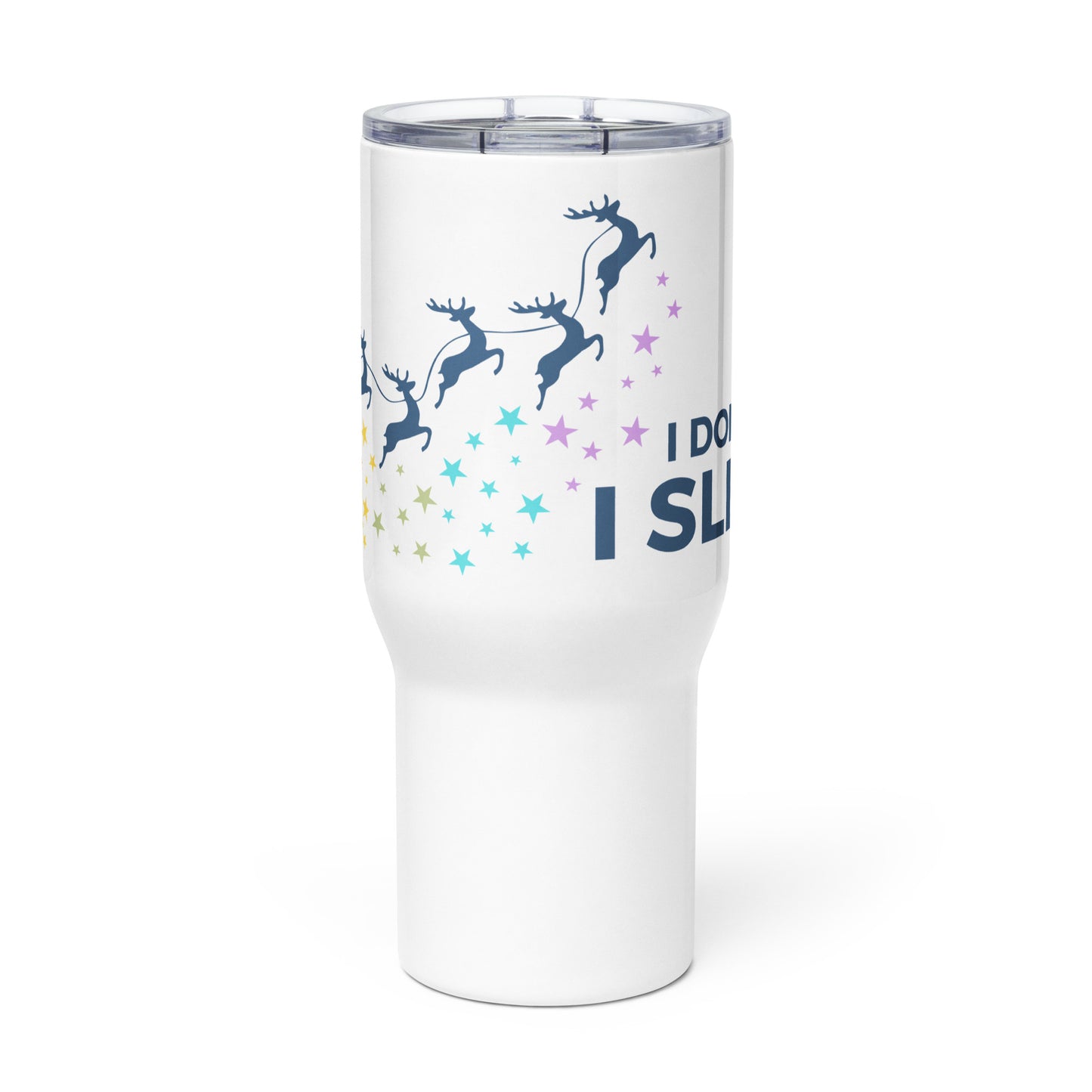 I Don't Play I Sleigh Travel Mug