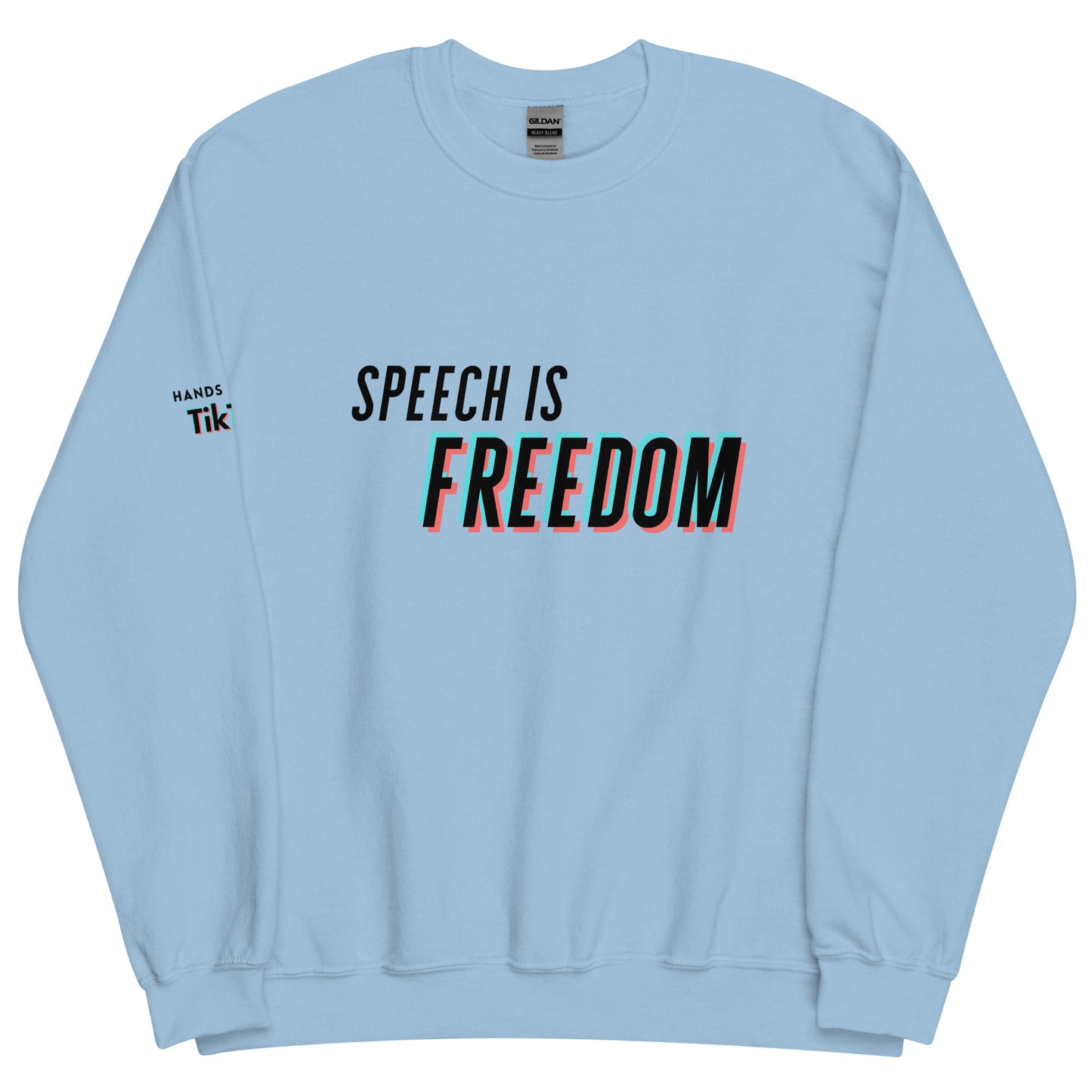 Hands Off My TikTok - Speech Is Freedom Unisex Sweatshirt