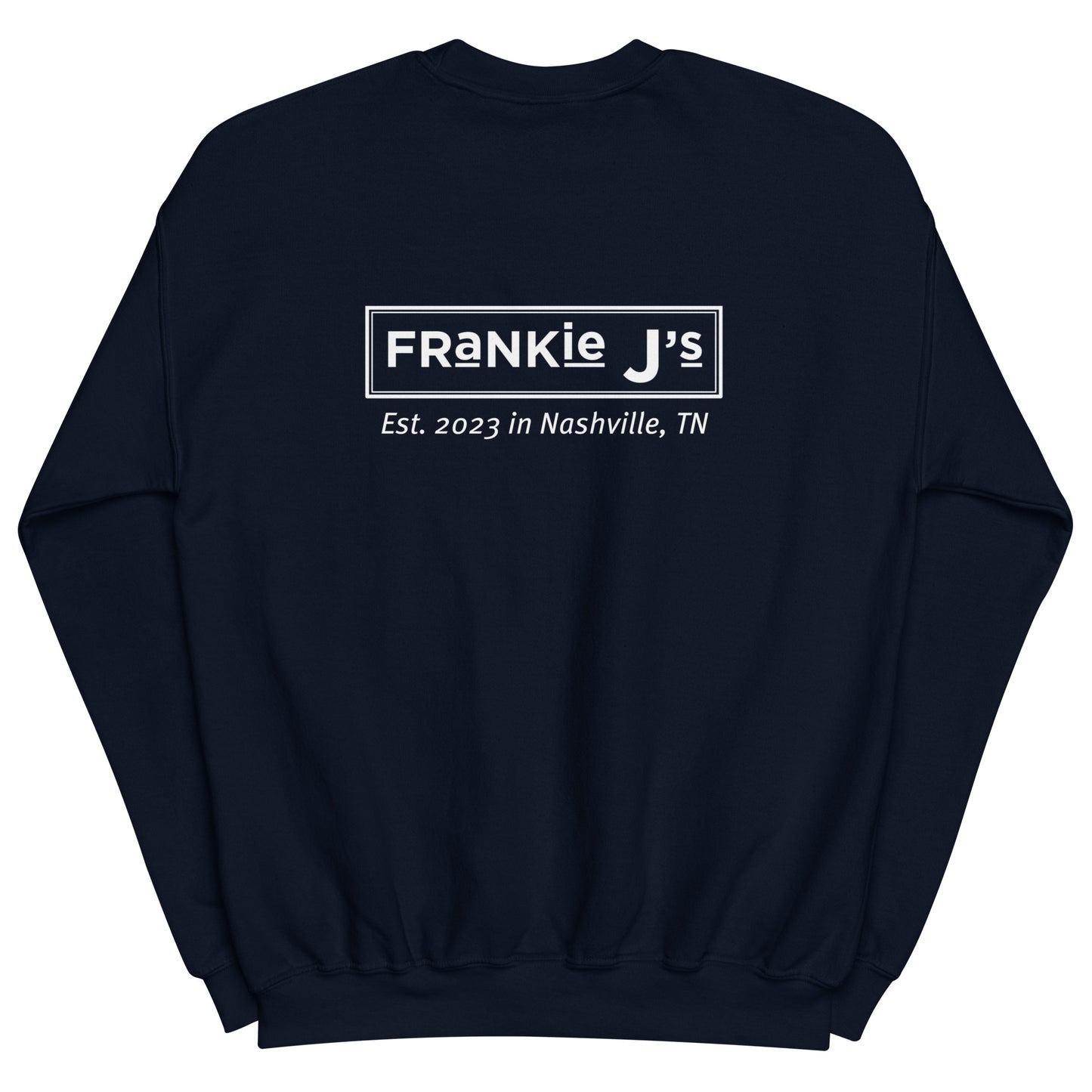 Frankie J’s Unisex Sweatshirt