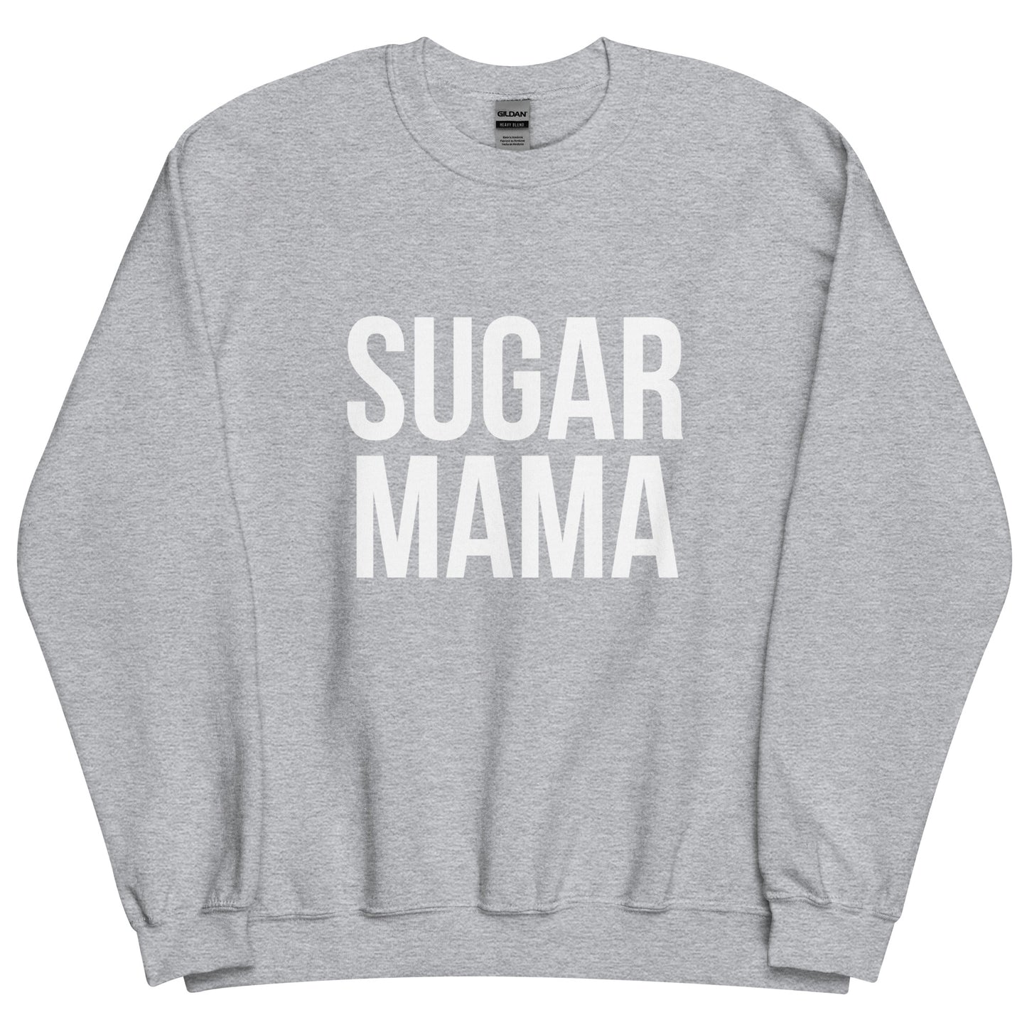 Sugar Mama Unisex Sweatshirt