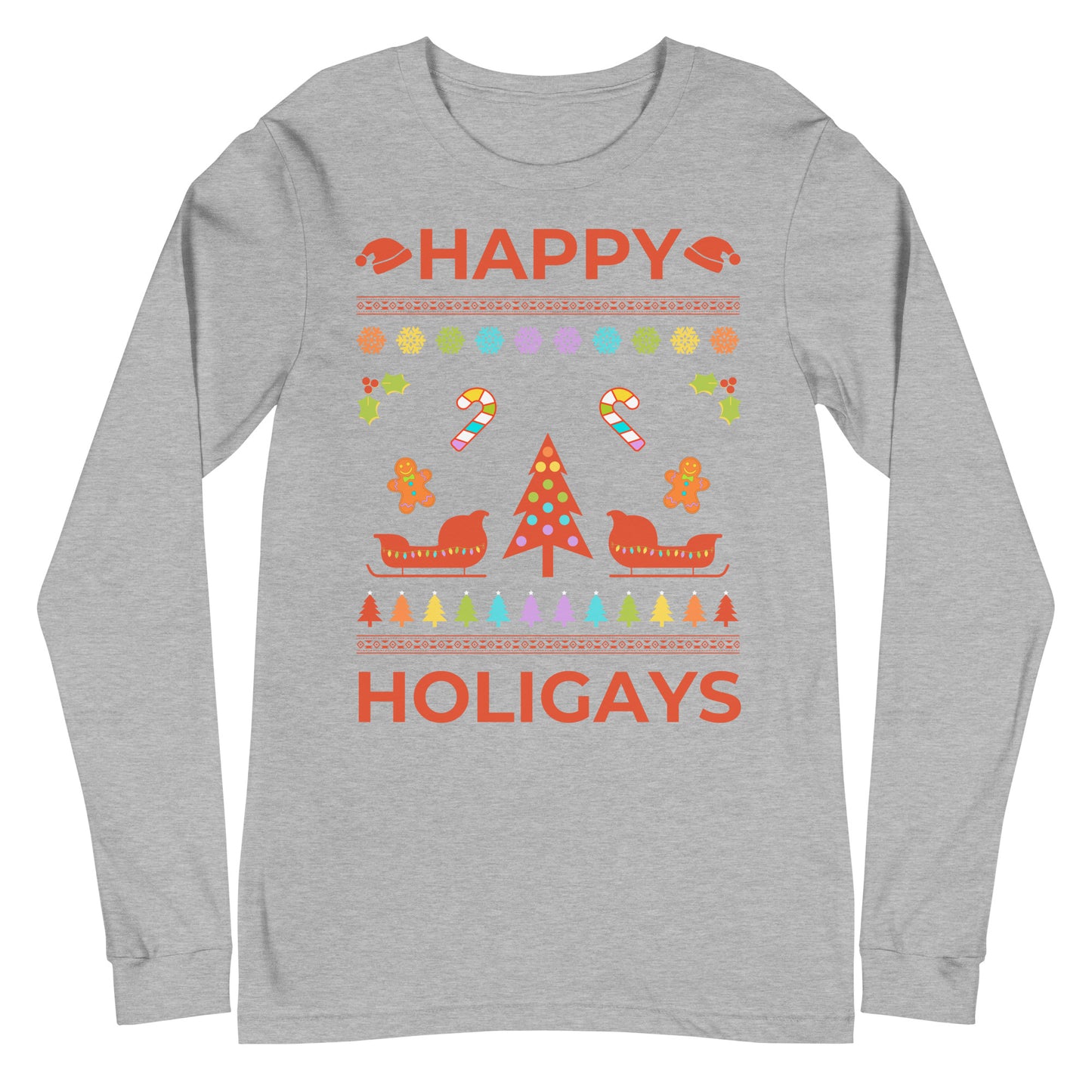 Happy Holigays Unisex Long Sleeve Tee