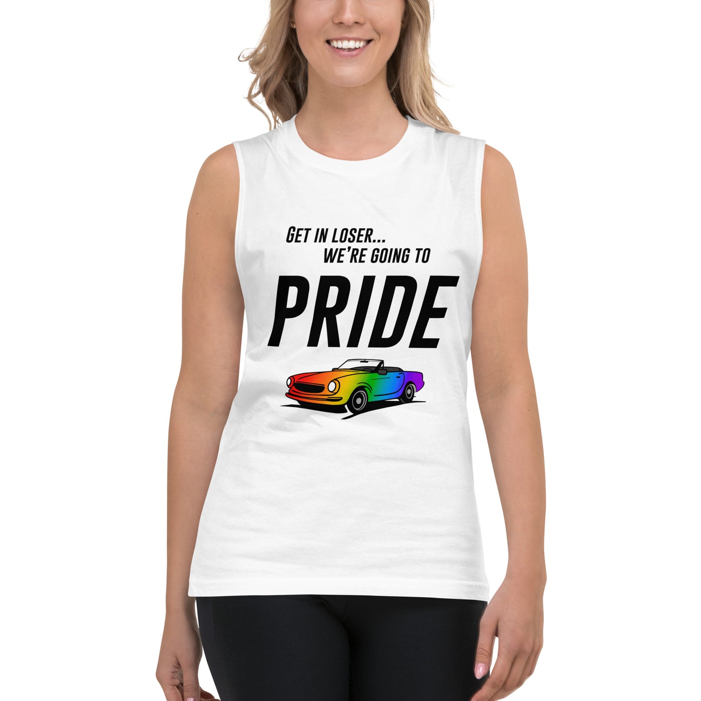 Get In Loser We're Going To Pride Muscle Shirt Tank