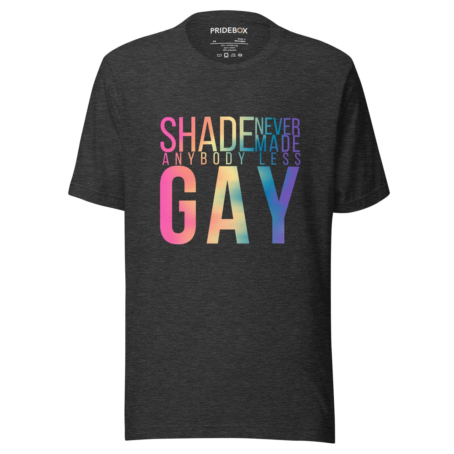 Shade Never Made Anybody Less Gay T-Shirt