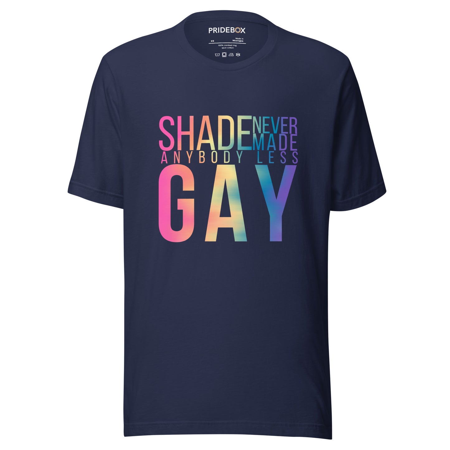 Shade Never Made Anybody Less Gay T-Shirt