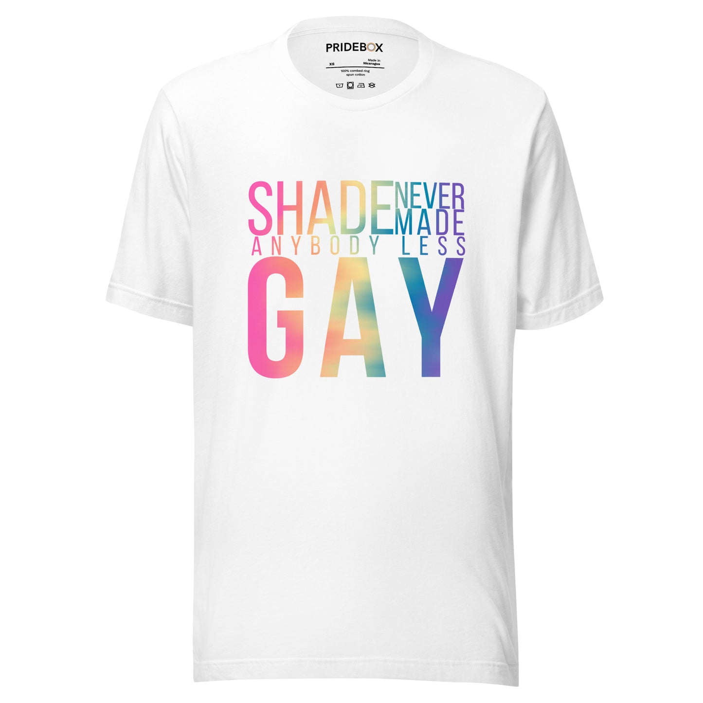 Shade Never Made Anybody Less Gay T-Shirt