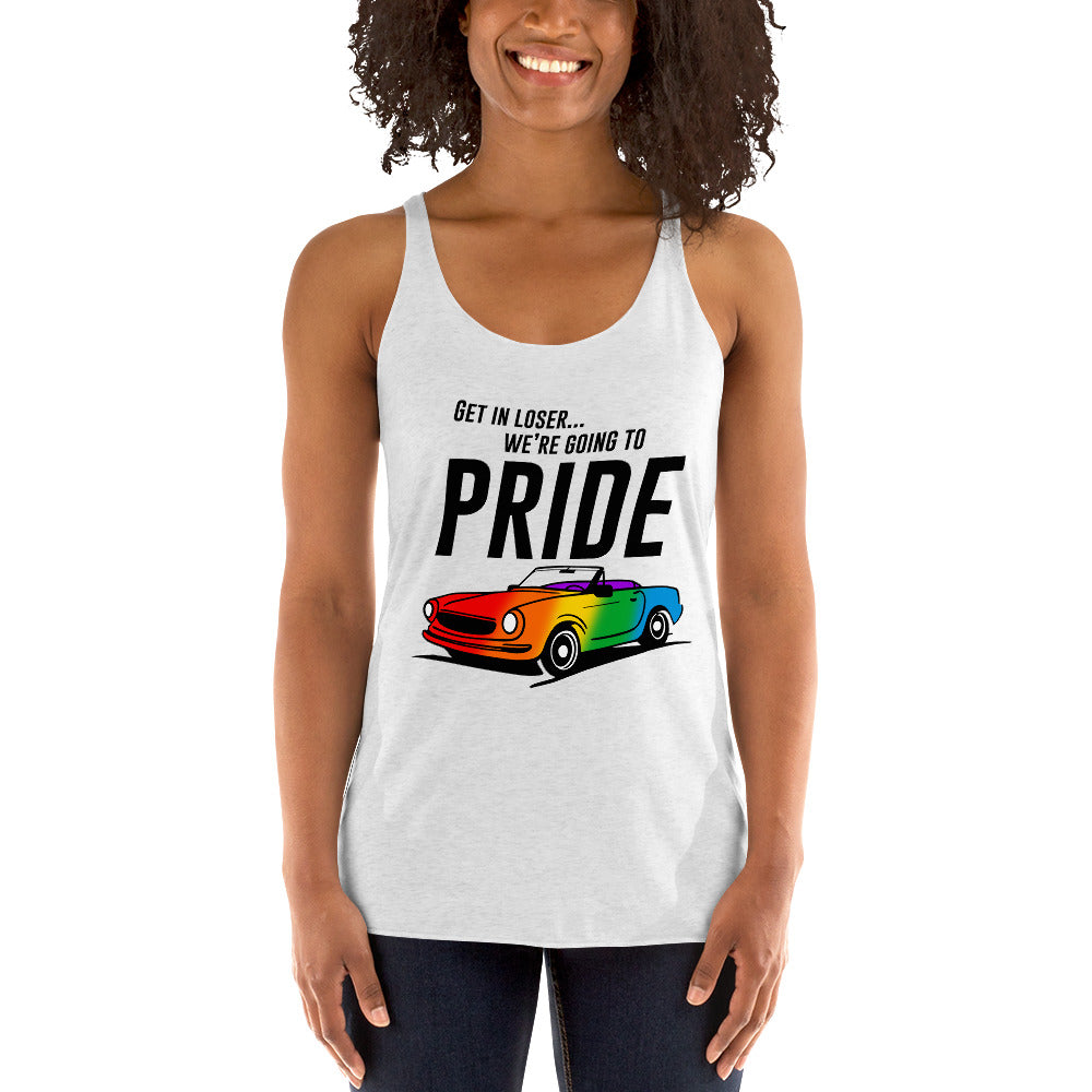 Get In Loser We're Going To Pride Racerback Tank