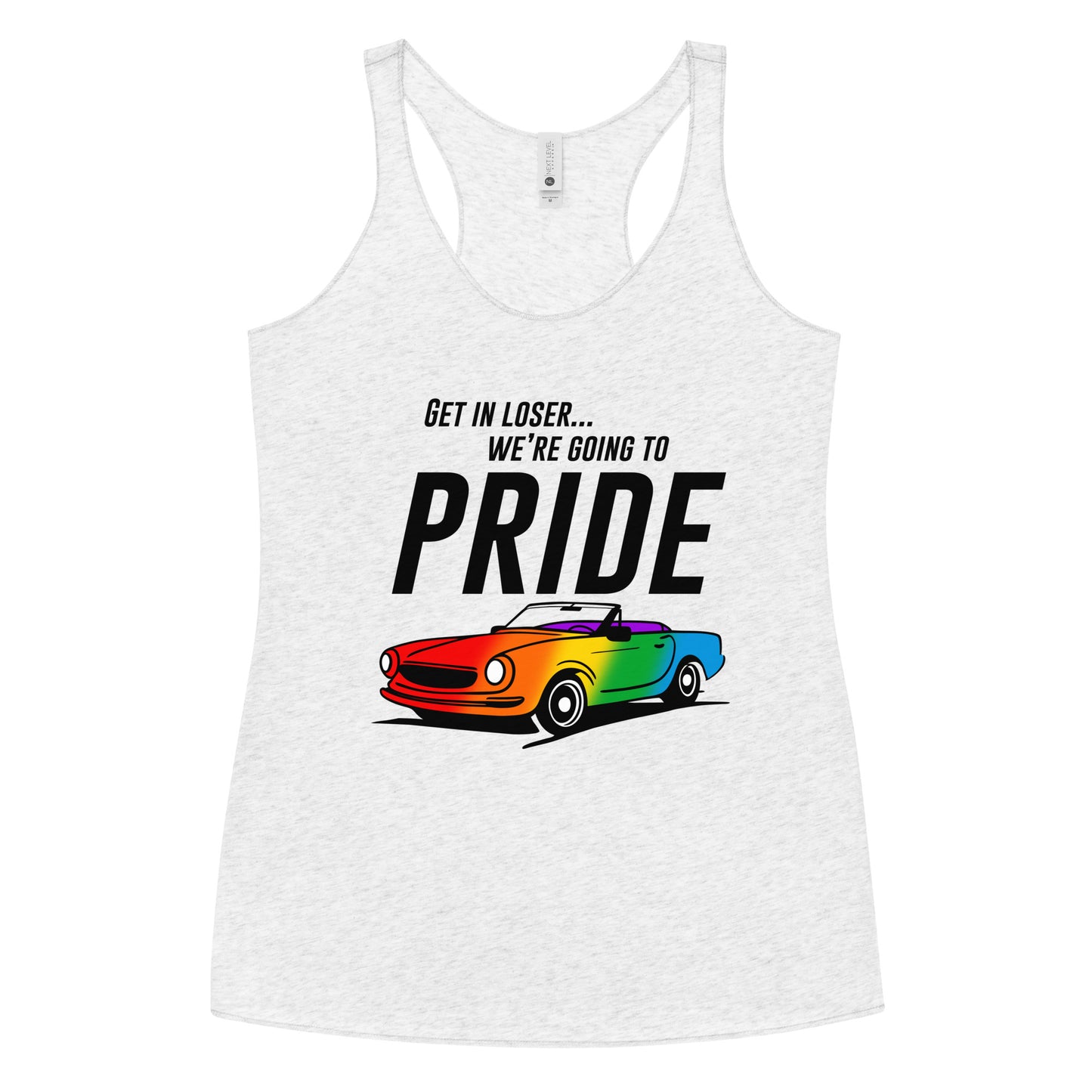 Get In Loser We're Going To Pride Racerback Tank