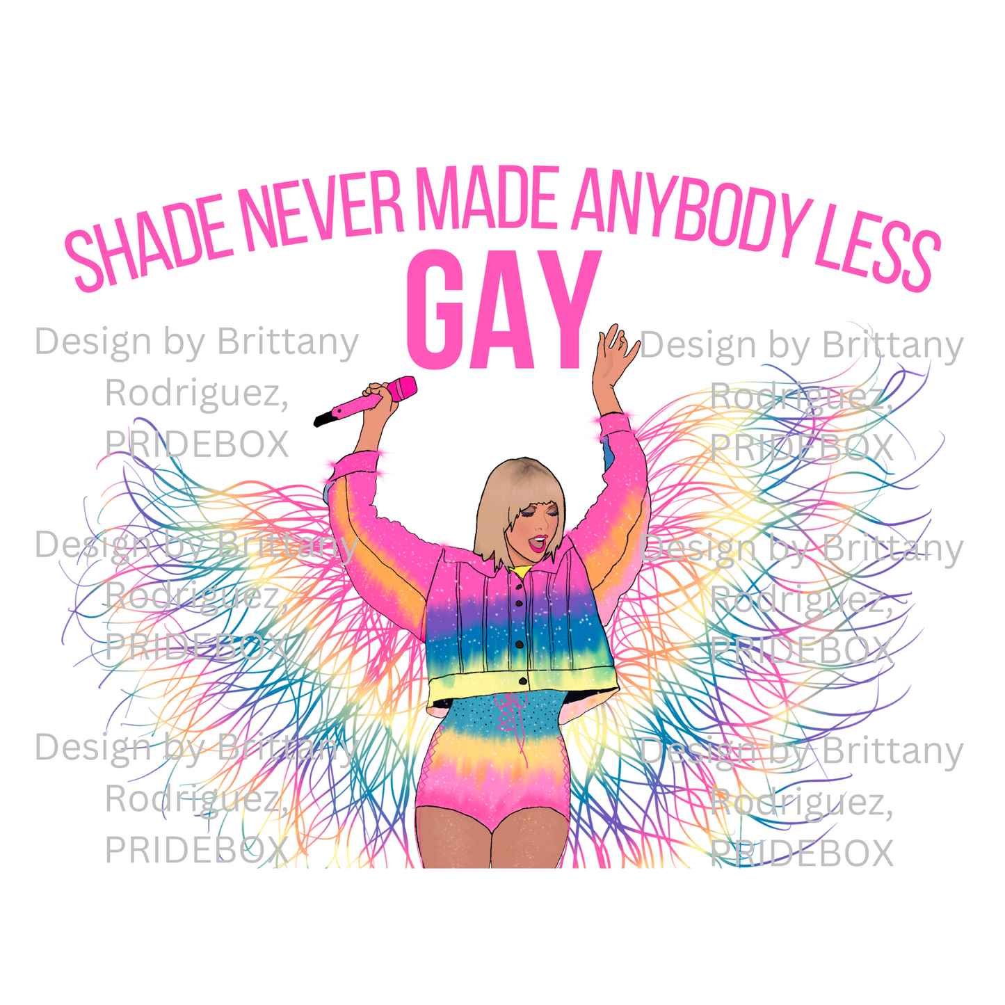 Shade Never Made Anybody Less Gay Card