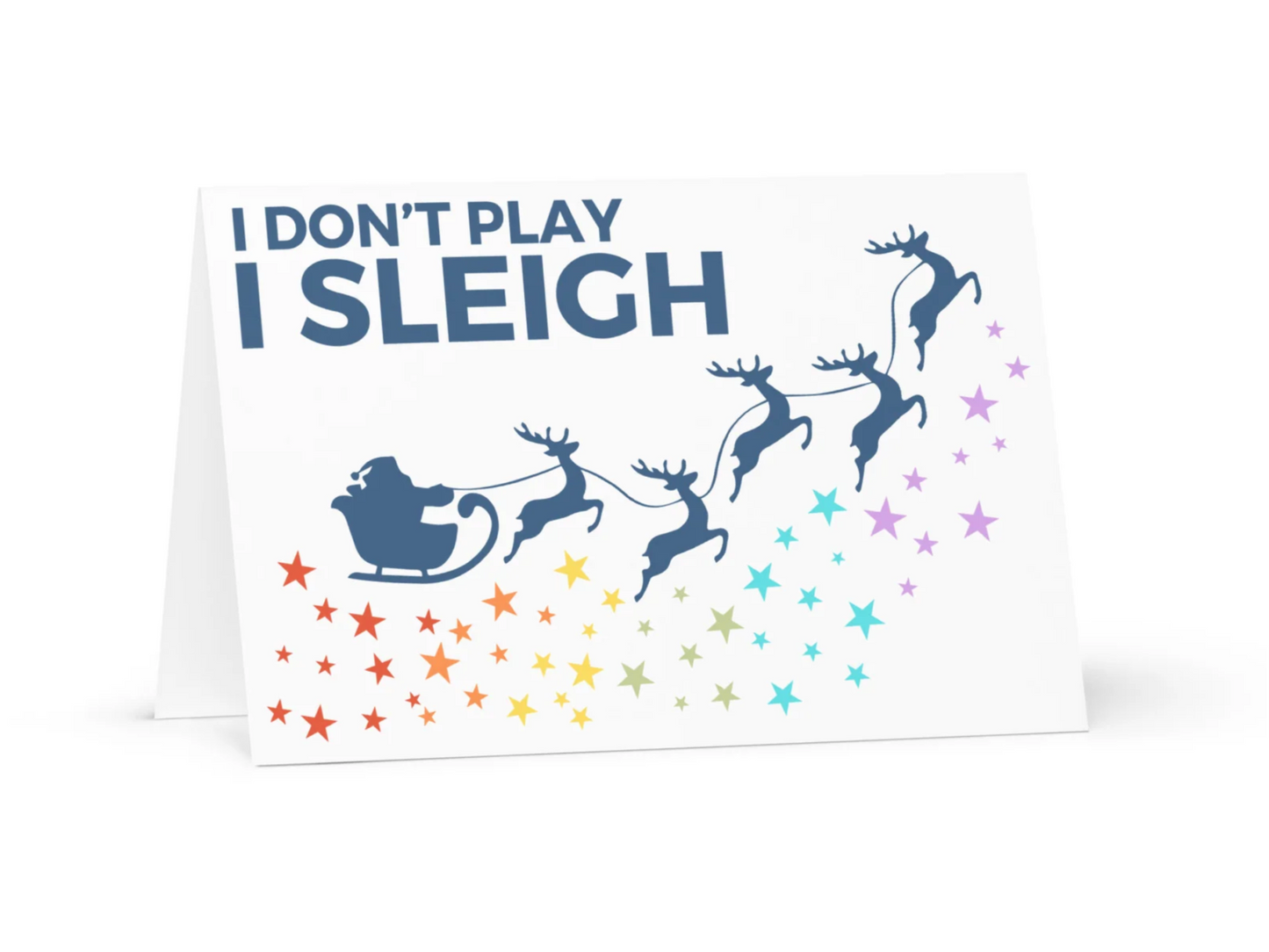 I Don't Play I Sleigh Greeting Card