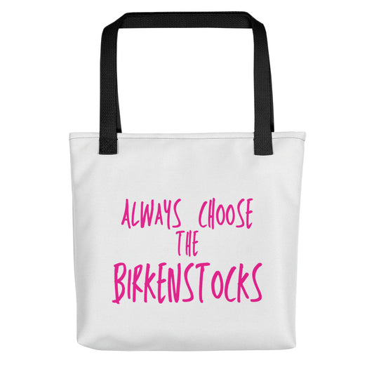 Always Choose the Birkenstocks Tote Bag