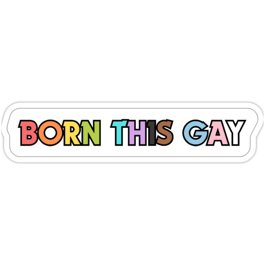 Born This Gay Sticker