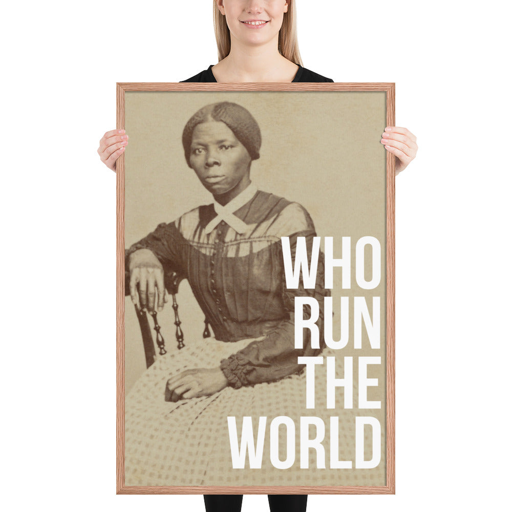 Harriet Tubman: Who Run the World Framed Art