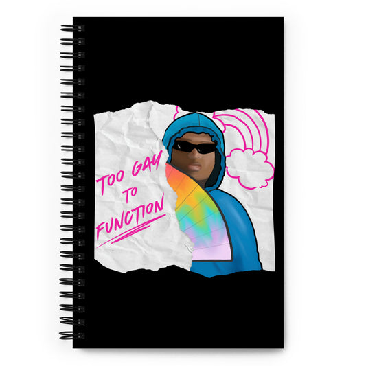 Damian: Too Gay To Function Spiral Notebook