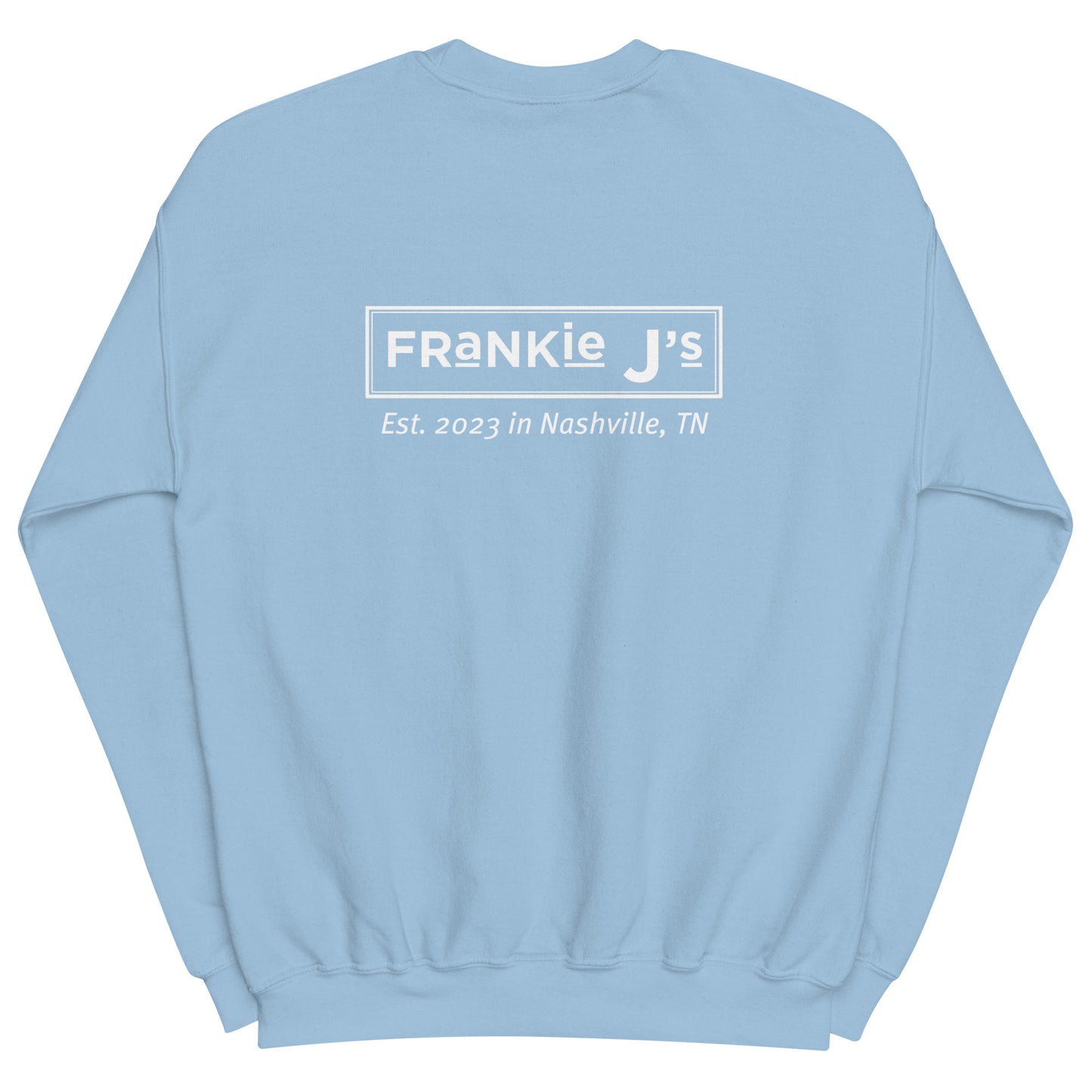 Frankie J’s Unisex Sweatshirt