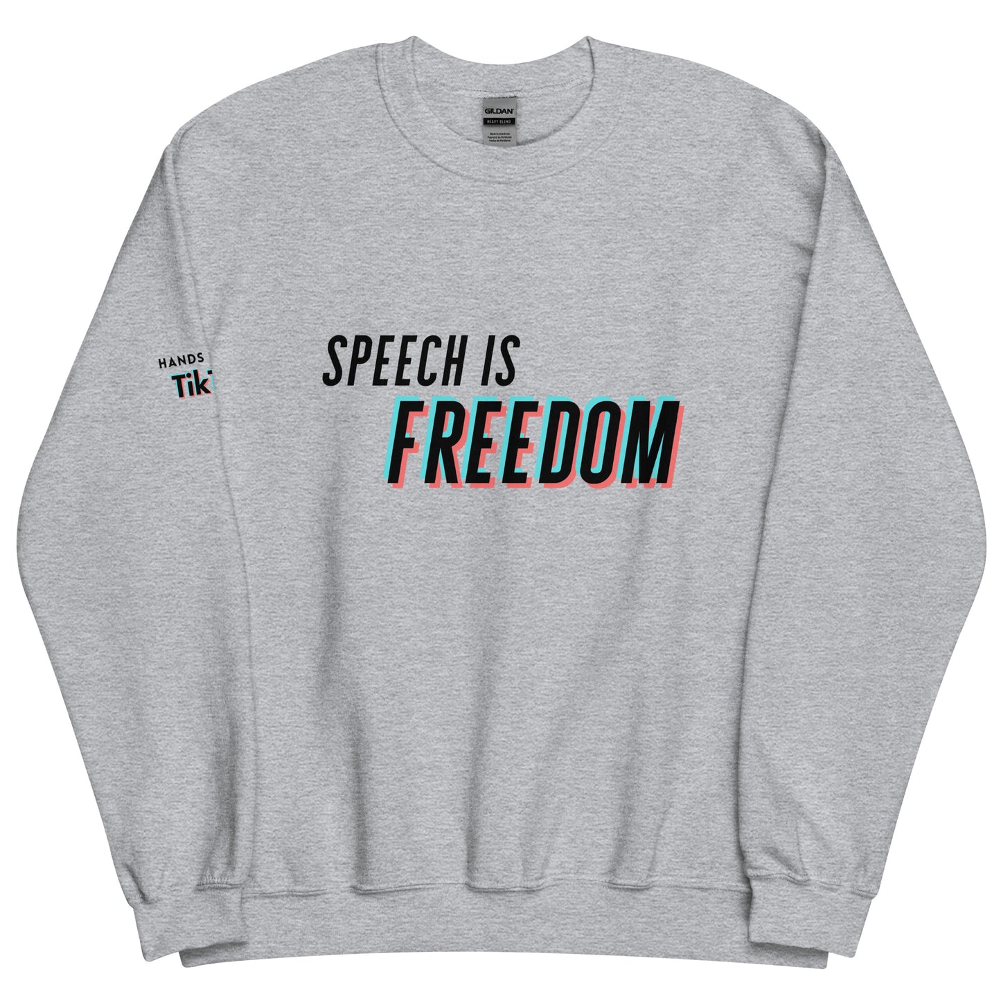 Hands Off My TikTok - Speech Is Freedom Unisex Sweatshirt