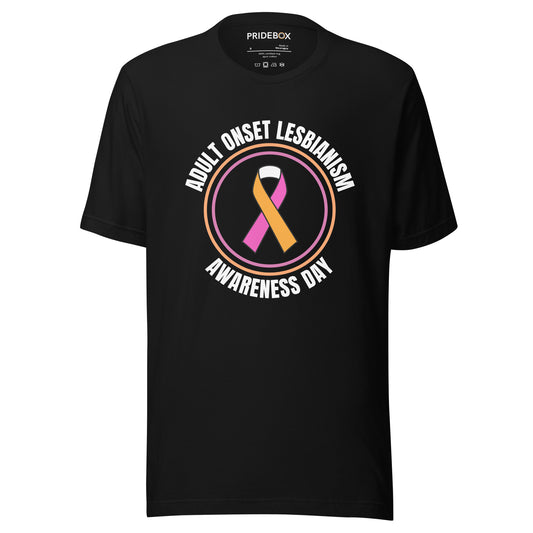 Adult Onset Lesbianism Awareness Day T-shirt