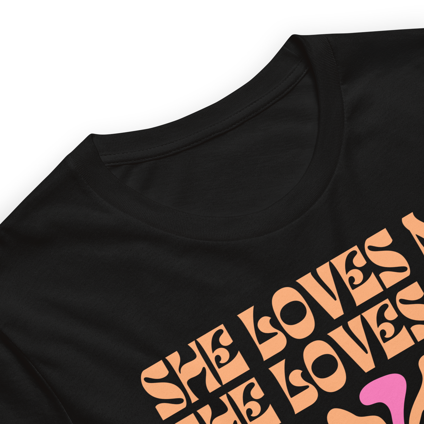 She Loves Me, She Loves Me Unisex t-shirt