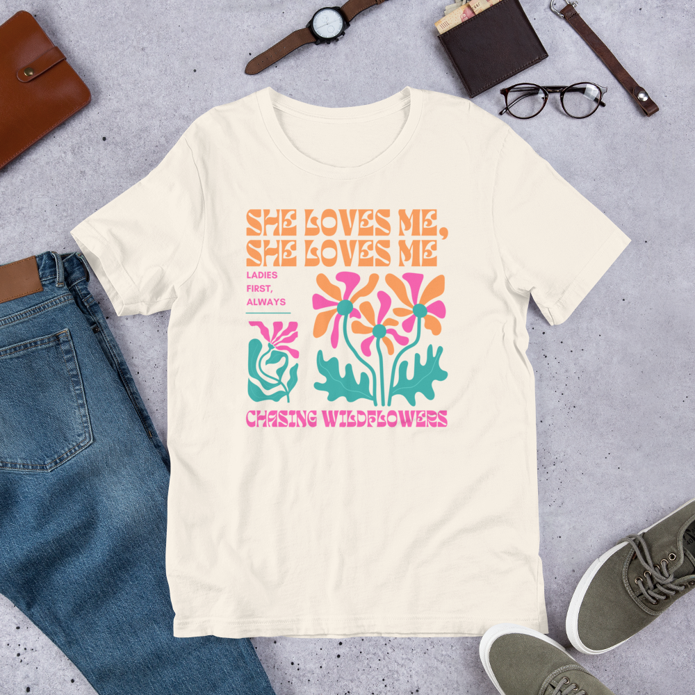 She Loves Me, She Loves Me Unisex t-shirt