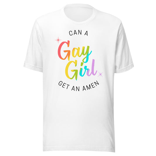Can A Gay Girl Get An Amen Unisex t-shirt